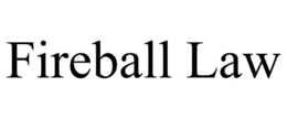 FIREBALL LAW trademark