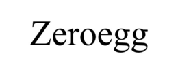 ZEROEGG trademark