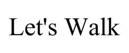 LET'S WALK trademark