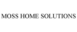 MOSS HOME SOLUTIONS trademark
