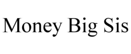 MONEY BIG SIS trademark