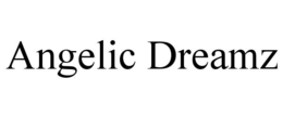 ANGELIC DREAMZ trademark