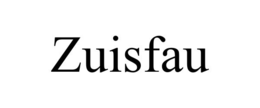 ZUISFAU trademark