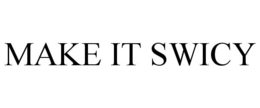MAKE IT SWICY trademark