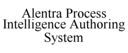 ALENTRA PROCESS INTELLIGENCE AUTHORING SYSTEM trademark
