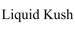 LIQUID KUSH trademark