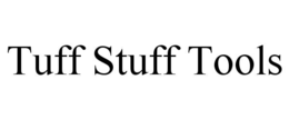 TUFF STUFF TOOLS trademark