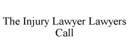 THE INJURY LAWYER LAWYERS CALL trademark