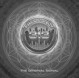 FREQUENCY 313 THE ORIGINAL SIGNAL trademark