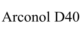 ARCONOL D40 trademark