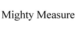 MIGHTY MEASURE trademark