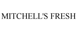 MITCHELL'S FRESH trademark