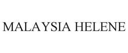 MALAYSIA HELENE trademark