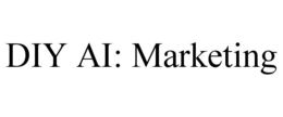 DIY AI: MARKETING trademark