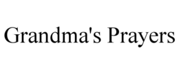 GRANDMA'S PRAYERS trademark