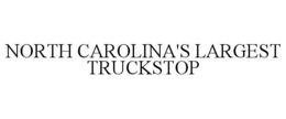 NORTH CAROLINA'S LARGEST TRUCKSTOP trademark