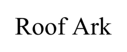 ROOF ARK trademark