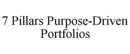 7 PILLARS PURPOSE-DRIVEN PORTFOLIOS trademark