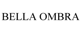 BELLA OMBRA trademark