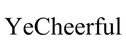 YECHEERFUL trademark