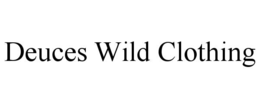 DEUCES WILD CLOTHING trademark