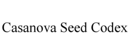 CASANOVA SEED CODEX trademark