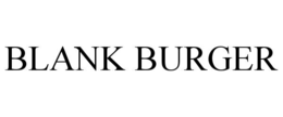 BLANK BURGER trademark