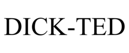DICK-TED trademark