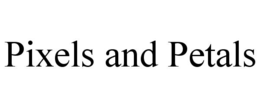 PIXELS AND PETALS trademark