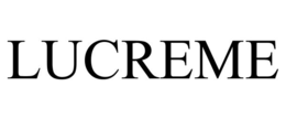 LUCREME trademark