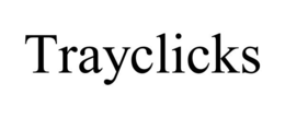TRAYCLICKS trademark