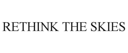 RETHINK THE SKIES trademark