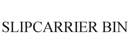 SLIPCARRIER BIN trademark