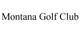 MONTANA GOLF CLUB trademark