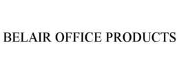 BELAIR OFFICE PRODUCTS trademark