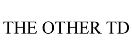 THE OTHER TD trademark
