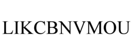 LIKCBNVMOU trademark