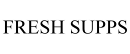 FRESH SUPPS trademark