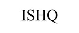ISHQ trademark