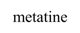 METATINE trademark