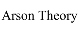 ARSON THEORY trademark