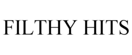 FILTHY HITS trademark