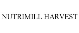 NUTRIMILL HARVEST trademark