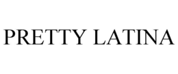 PRETTY LATINA trademark