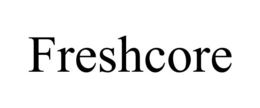 FRESHCORE trademark