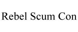 REBEL SCUM CON trademark