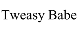 TWEASY BABE trademark