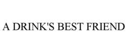A DRINK'S BEST FRIEND trademark