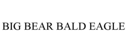 BIG BEAR BALD EAGLE trademark