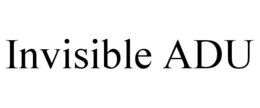 INVISIBLE ADU trademark